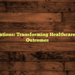 AI Applications: Transforming Healthcare for Better Outcomes
