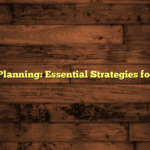 Business Planning: Essential Strategies for Startups