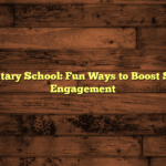 Elementary School: Fun Ways to Boost Student Engagement
