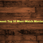 Entertainment: Top 10 Must-Watch Movies This Fall