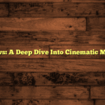 Film Reviews: A Deep Dive Into Cinematic Masterpieces